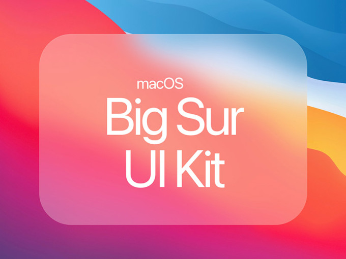 MacOS Big Sur 免費UI套件 Sketch Figma 